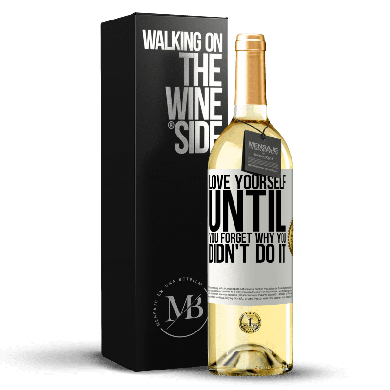 29,95 € Бесплатная доставка | Белое вино Издание WHITE Люби себя, пока не забудешь, почему не сделал этого Белая этикетка. Настраиваемая этикетка Молодое вино Урожай 2023 Verdejo