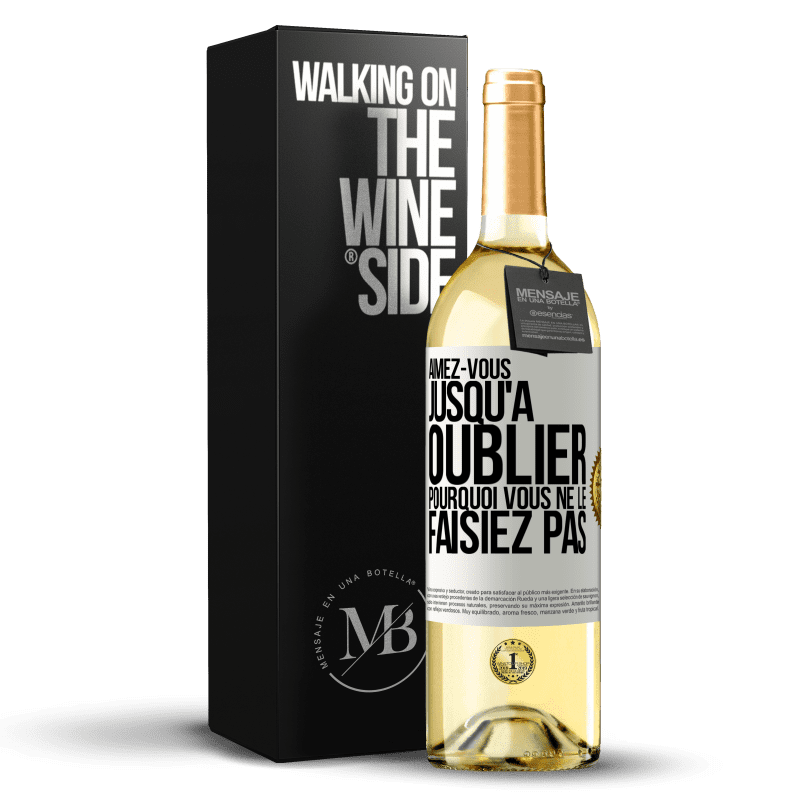 29,95 € Envoi gratuit | Vin blanc Édition WHITE Aimez-vous jusqu'à oublier pourquoi vous ne le faisiez pas Étiquette Blanche. Étiquette personnalisable Vin jeune Récolte 2024 Verdejo