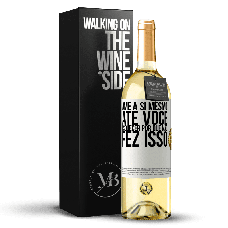 29,95 € Envio grátis | Vinho branco Edição WHITE Ame a si mesmo, até você esquecer por que não fez isso Etiqueta Branca. Etiqueta personalizável Vinho jovem Colheita 2024 Verdejo