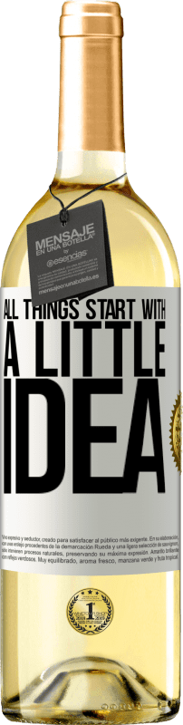 29,95 € | White Wine WHITE Edition It all starts with a little idea White Label. Customizable label Young wine Harvest 2024 Verdejo