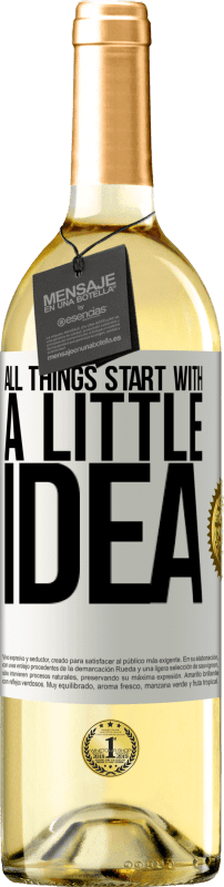 29,95 € | White Wine WHITE Edition It all starts with a little idea White Label. Customizable label Young wine Harvest 2025 Verdejo