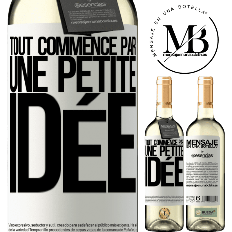 «Tout commence par une petite idée» Édition WHITE