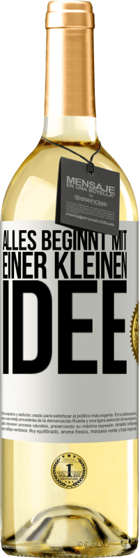 29,95 € | Weißwein WHITE Ausgabe Alles beginnt mit einer kleinen Idee Weißes Etikett. Anpassbares Etikett Junger Wein Ernte 2024 Verdejo