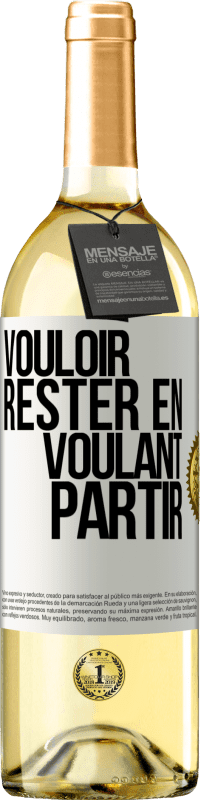 29,95 € | Vin blanc Édition WHITE Vouloir rester en voulant partir Étiquette Blanche. Étiquette personnalisable Vin jeune Récolte 2024 Verdejo