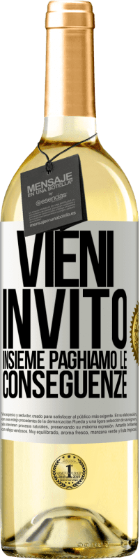 29,95 € | Vino bianco Edizione WHITE Vieni, invito, insieme paghiamo le conseguenze Etichetta Bianca. Etichetta personalizzabile Vino giovane Raccogliere 2024 Verdejo