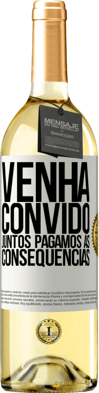 29,95 € | Vinho branco Edição WHITE Venha, convido, juntos pagamos as consequências Etiqueta Branca. Etiqueta personalizável Vinho jovem Colheita 2025 Verdejo