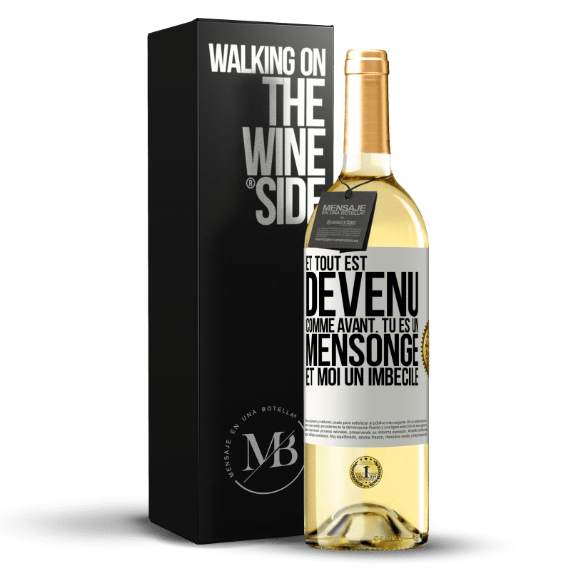 29,95 € Envoi gratuit | Vin blanc Édition WHITE Et tout est devenu comme avant. Tu es un mensonge et moi un imbécile Étiquette Blanche. Étiquette personnalisable Vin jeune Récolte 2024 Verdejo