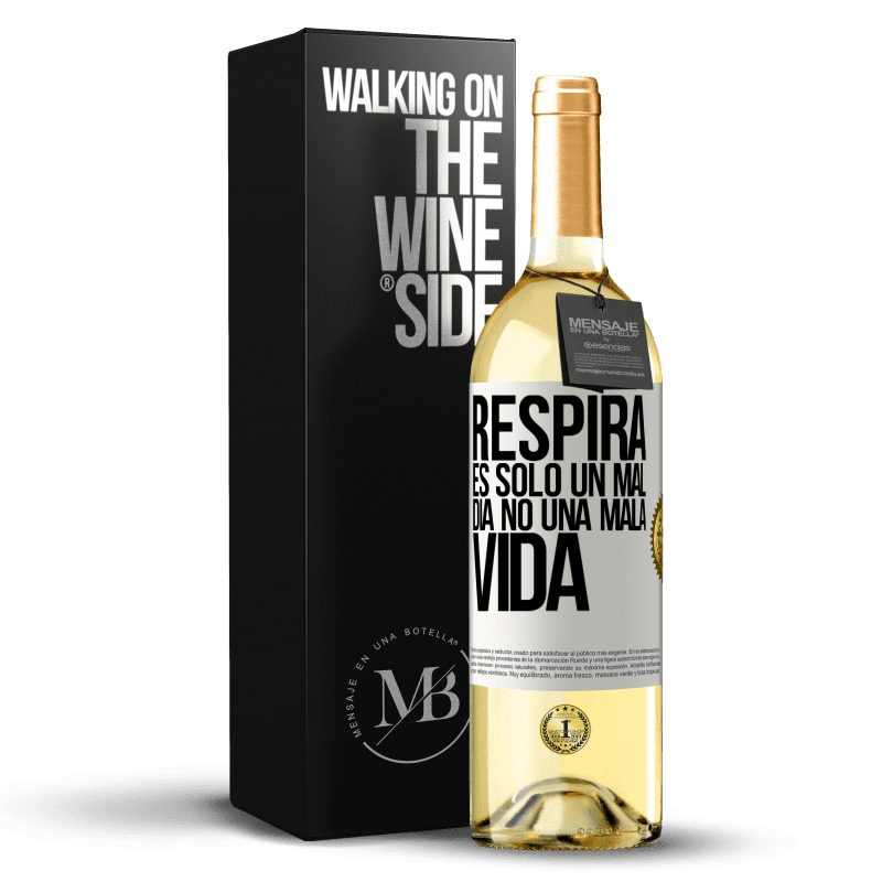 29,95 € Envío gratis | Vino Blanco Edición WHITE Respira, es sólo un mal día, no una mala vida Etiqueta Blanca. Etiqueta personalizable Vino joven Cosecha 2024 Verdejo