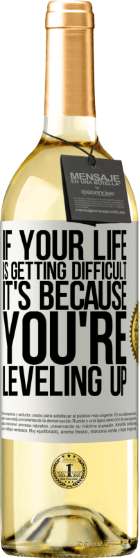 29,95 € Free Shipping | White Wine WHITE Edition If your life is getting difficult, it's because you're leveling up White Label. Customizable label Young wine Harvest 2024 Verdejo