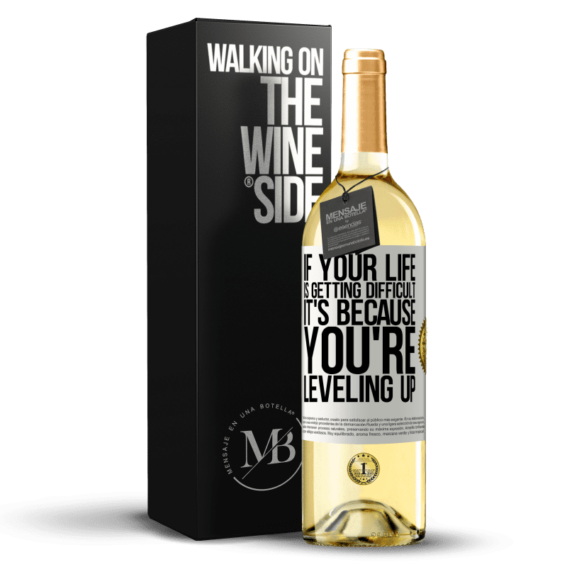 29,95 € 免费送货 | 白葡萄酒 WHITE版 如果您的生活变得越来越困难，那是因为您正在升级 白标. 可自定义的标签 青年酒 收成 2023 Verdejo