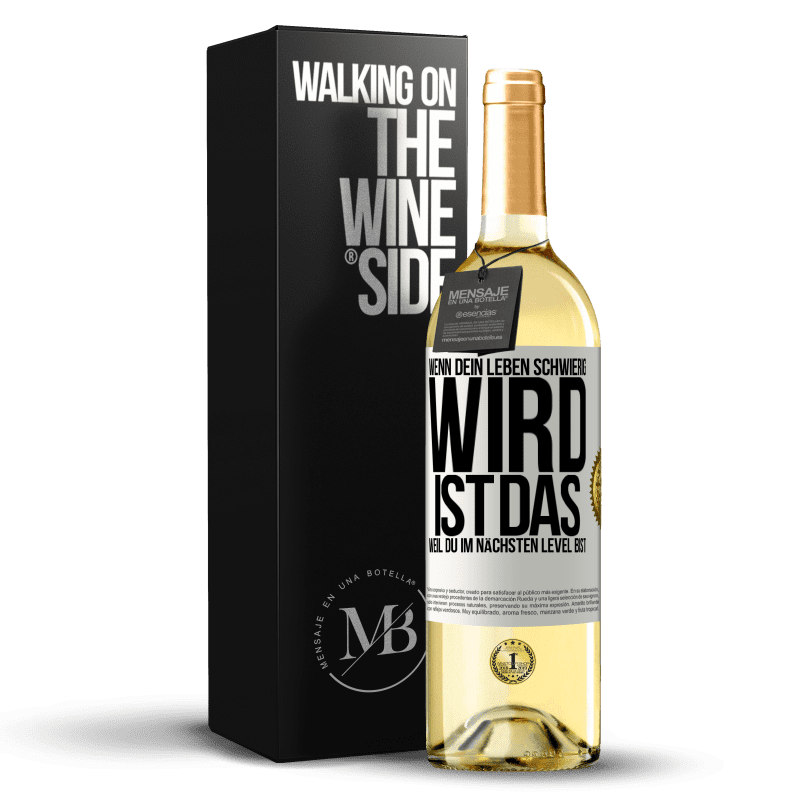29,95 € Kostenloser Versand | Weißwein WHITE Ausgabe Wenn dein Leben schwierig wird, ist das, weil du im nächsten Level bist Weißes Etikett. Anpassbares Etikett Junger Wein Ernte 2023 Verdejo