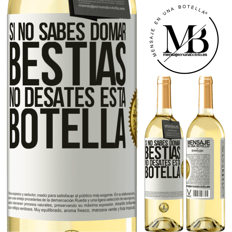 29,95 € Envío gratis | Vino Blanco Edición WHITE Si no sabes domar bestias no desates esta botella Etiqueta Blanca. Etiqueta personalizable Vino joven Cosecha 2025 Verdejo