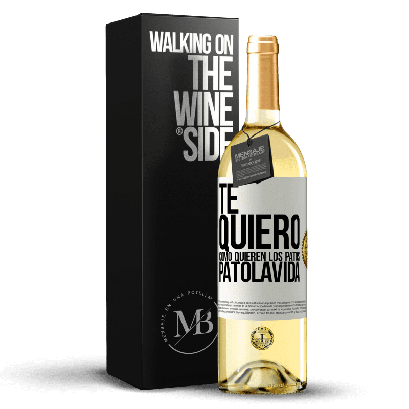 29,95 € Free Shipping | White Wine WHITE Edition TE QUIERO, como quieren los patos. PATOLAVIDA White Label. Customizable label Young wine Harvest 2023 Verdejo