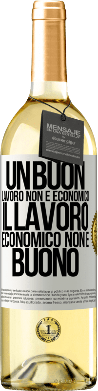 29,95 € | Vino bianco Edizione WHITE Un buon lavoro non è economico. Il lavoro economico non è buono Etichetta Bianca. Etichetta personalizzabile Vino giovane Raccogliere 2024 Verdejo