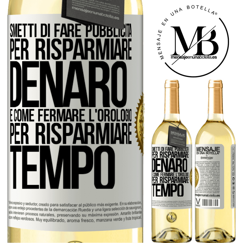 29,95 € Spedizione Gratuita | Vino bianco Edizione WHITE Smetti di fare pubblicità per risparmiare denaro, è come fermare l'orologio per risparmiare tempo Etichetta Bianca. Etichetta personalizzabile Vino giovane Raccogliere 2023 Verdejo