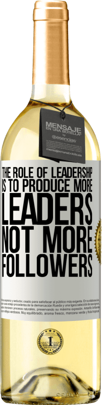«リーダーシップの役割は、フォロワーを増やすことではなく、リーダーを増やすことです» WHITEエディション