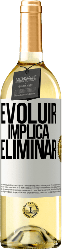 29,95 € Envio grátis | Vinho branco Edição WHITE Evoluir implica eliminar Etiqueta Branca. Etiqueta personalizável Vinho jovem Colheita 2023 Verdejo