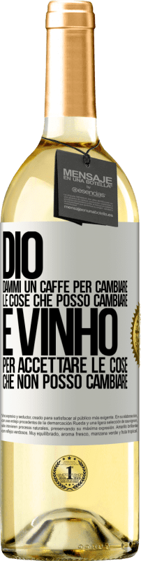29,95 € | Vino bianco Edizione WHITE Dio, dammi il caffè per cambiare le cose che posso cambiare, ed è arrivato ad accettare le cose che non posso cambiare Etichetta Bianca. Etichetta personalizzabile Vino giovane Raccogliere 2025 Verdejo