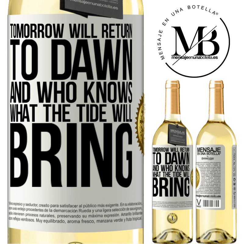 29,95 € Free Shipping | White Wine WHITE Edition Tomorrow will return to dawn and who knows what the tide will bring White Label. Customizable label Young wine Harvest 2022 Verdejo