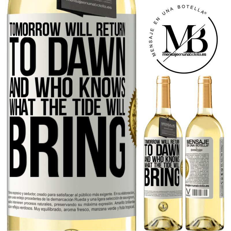 29,95 € Free Shipping | White Wine WHITE Edition Tomorrow will return to dawn and who knows what the tide will bring White Label. Customizable label Young wine Harvest 2023 Verdejo