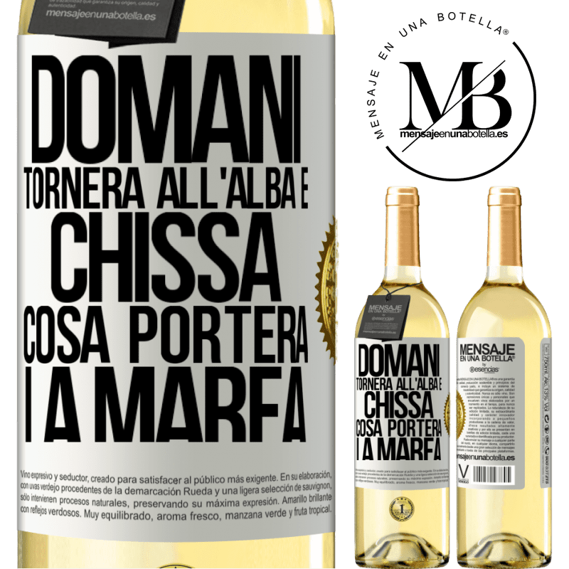 29,95 € Spedizione Gratuita | Vino bianco Edizione WHITE Domani tornerà all'alba e chissà cosa porterà la marea Etichetta Bianca. Etichetta personalizzabile Vino giovane Raccogliere 2023 Verdejo