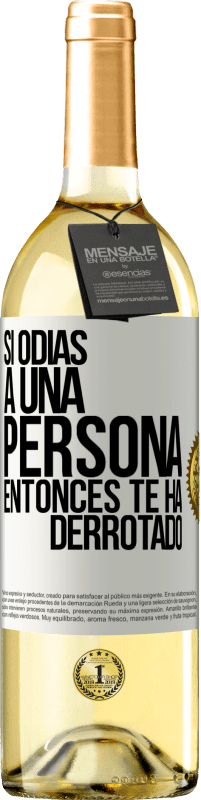 29,95 € | Vino Blanco Edición WHITE Si odias a una persona, entonces te ha derrotado Etiqueta Blanca. Etiqueta personalizable Vino joven Cosecha 2024 Verdejo