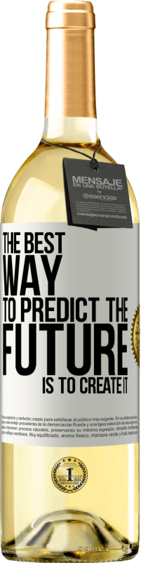 29,95 € Free Shipping | White Wine WHITE Edition The best way to predict the future is to create it White Label. Customizable label Young wine Harvest 2025 Verdejo