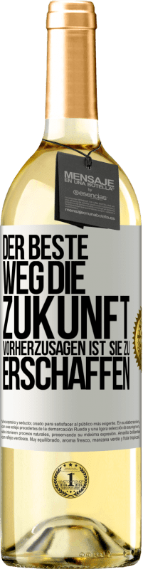 29,95 € | Weißwein WHITE Ausgabe Der beste Weg, die Zukunft vorherzusagen ist, sie zu erschaffen Weißes Etikett. Anpassbares Etikett Junger Wein Ernte 2023 Verdejo