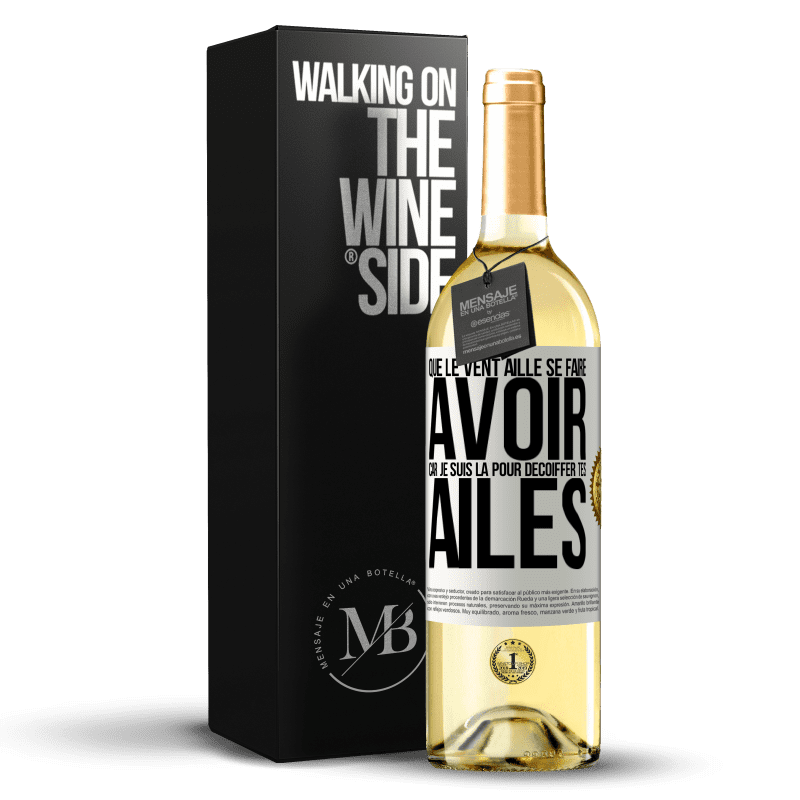 29,95 € Envoi gratuit | Vin blanc Édition WHITE Que le vent aille se faire avoir, car je suis là pour décoiffer tes ailes Étiquette Blanche. Étiquette personnalisable Vin jeune Récolte 2024 Verdejo