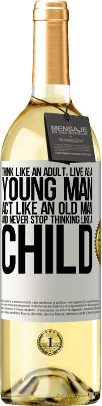 29,95 € Free Shipping | White Wine WHITE Edition Think like an adult, live as a young man, act like an old man and never stop thinking like a child White Label. Customizable label Young wine Harvest 2023 Verdejo