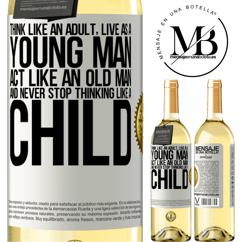 29,95 € Free Shipping | White Wine WHITE Edition Think like an adult, live as a young man, act like an old man and never stop thinking like a child White Label. Customizable label Young wine Harvest 2022 Verdejo