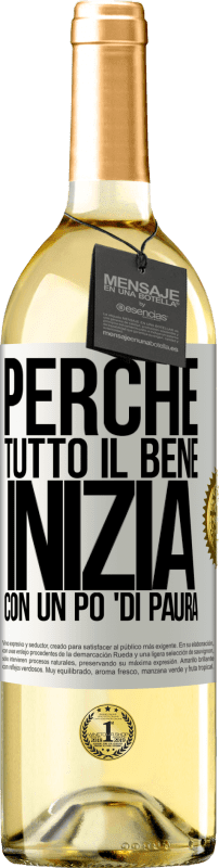 Spedizione Gratuita | Vino bianco Edizione WHITE Perché tutto il bene inizia con un po 'di paura Etichetta Bianca. Etichetta personalizzabile Vino giovane Raccogliere 2023 Verdejo