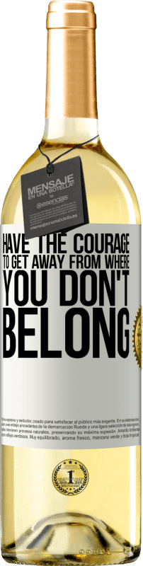 29,95 € | White Wine WHITE Edition Have the courage to get away from where you don't belong White Label. Customizable label Young wine Harvest 2024 Verdejo