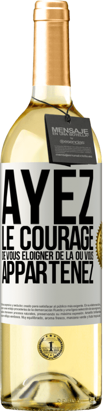 29,95 € Envoi gratuit | Vin blanc Édition WHITE Ayez le courage de vous éloigner de là où vous appartenez Étiquette Blanche. Étiquette personnalisable Vin jeune Récolte 2025 Verdejo