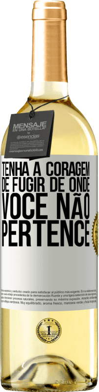 29,95 € | Vinho branco Edição WHITE Tenha a coragem de fugir de onde você não pertence Etiqueta Branca. Etiqueta personalizável Vinho jovem Colheita 2024 Verdejo