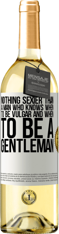 29,95 € | White Wine WHITE Edition Nothing sexier than a man who knows when to be vulgar and when to be a gentleman White Label. Customizable label Young wine Harvest 2024 Verdejo