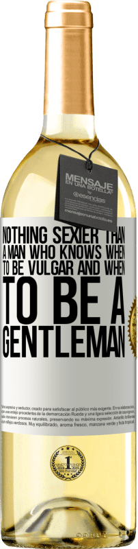 29,95 € | White Wine WHITE Edition Nothing sexier than a man who knows when to be vulgar and when to be a gentleman White Label. Customizable label Young wine Harvest 2025 Verdejo