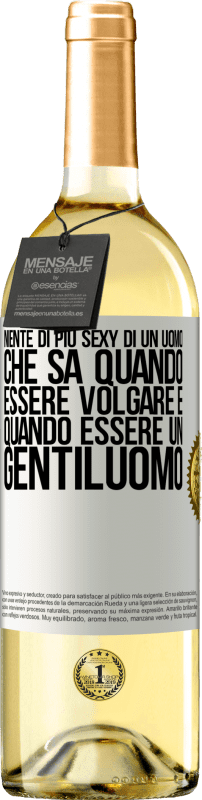 29,95 € | Vino bianco Edizione WHITE Niente di più sexy di un uomo che sa quando essere volgare e quando essere un gentiluomo Etichetta Bianca. Etichetta personalizzabile Vino giovane Raccogliere 2024 Verdejo