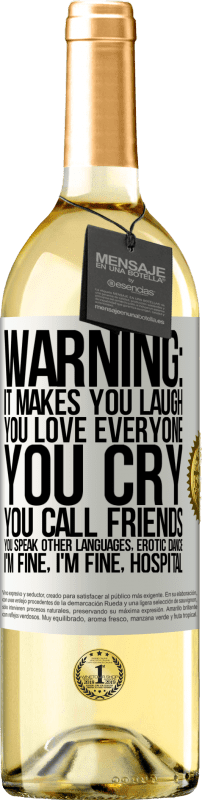 29,95 € | White Wine WHITE Edition Warning: it makes you laugh, you love everyone, you cry, you call friends, you speak other languages, erotic dance, I'm fine White Label. Customizable label Young wine Harvest 2024 Verdejo