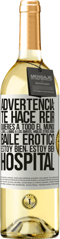 29,95 € Envío gratis | Vino Blanco Edición WHITE Advertencia: te hace reir, quieres a todo el mundo, lloras, llamas a los amigos, hablas otros idiomas, baile erótico, estoy Etiqueta Blanca. Etiqueta personalizable Vino joven Cosecha 2025 Verdejo