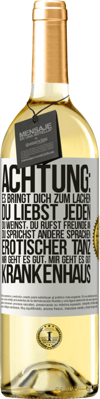 29,95 € | Weißwein WHITE Ausgabe Achtung: es bringt dich zum Lachen, du liebst jeden, du weinst, du rufst Freunde an, du sprichst andere Sprachen, erotischer Weißes Etikett. Anpassbares Etikett Junger Wein Ernte 2024 Verdejo