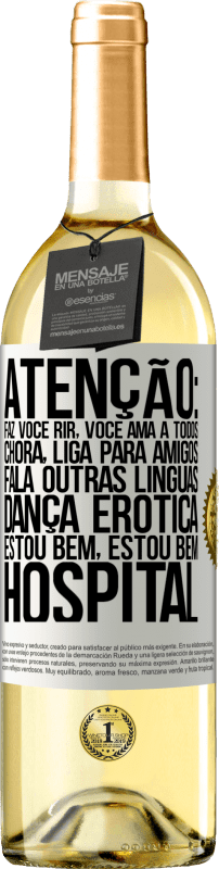 29,95 € | Vinho branco Edição WHITE Atenção: faz você rir, você ama a todos, chora, liga para amigos, fala outras línguas, dança erótica, estou bem, estou bem, Etiqueta Branca. Etiqueta personalizável Vinho jovem Colheita 2023 Verdejo