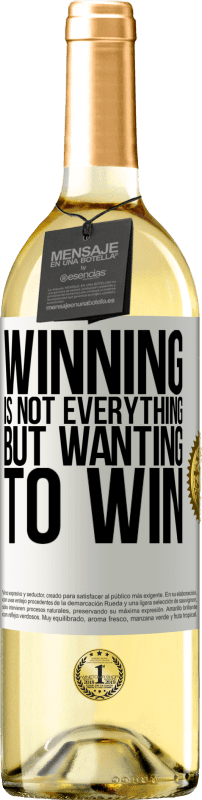 29,95 € | White Wine WHITE Edition Winning is not everything, but wanting to win White Label. Customizable label Young wine Harvest 2025 Verdejo