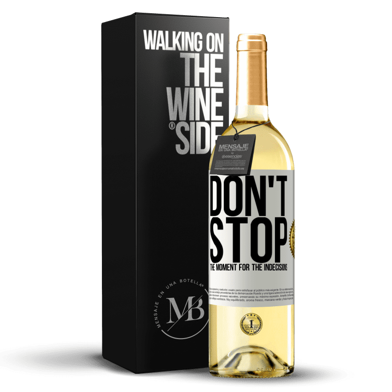 29,95 € Free Shipping | White Wine WHITE Edition Don't stop the moment for the indecisions White Label. Customizable label Young wine Harvest 2023 Verdejo