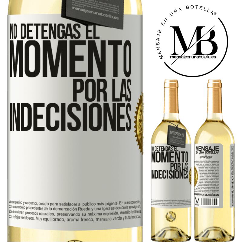 29,95 € Envío gratis | Vino Blanco Edición WHITE No detengas el momento por las indecisiones Etiqueta Blanca. Etiqueta personalizable Vino joven Cosecha 2023 Verdejo