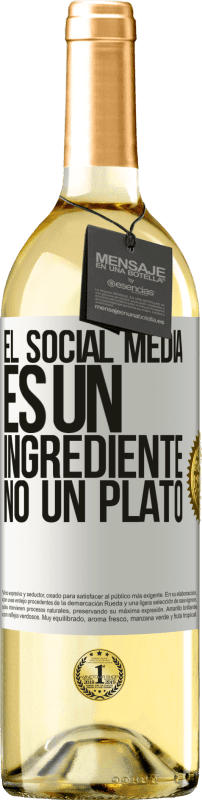 29,95 € | Vino Blanco Edición WHITE El social media es un ingrediente, no un plato Etiqueta Blanca. Etiqueta personalizable Vino joven Cosecha 2023 Verdejo