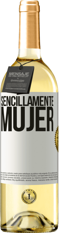 29,95 € | Vino Blanco Edición WHITE Sencillamente mujer Etiqueta Blanca. Etiqueta personalizable Vino joven Cosecha 2024 Verdejo