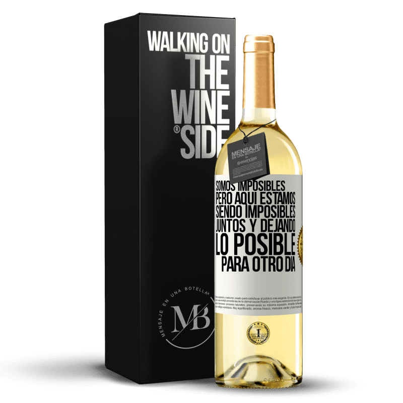 29,95 € Envío gratis | Vino Blanco Edición WHITE Somos imposibles, pero aquí estamos, siendo imposibles juntos y dejando lo posible para otro día Etiqueta Blanca. Etiqueta personalizable Vino joven Cosecha 2025 Verdejo