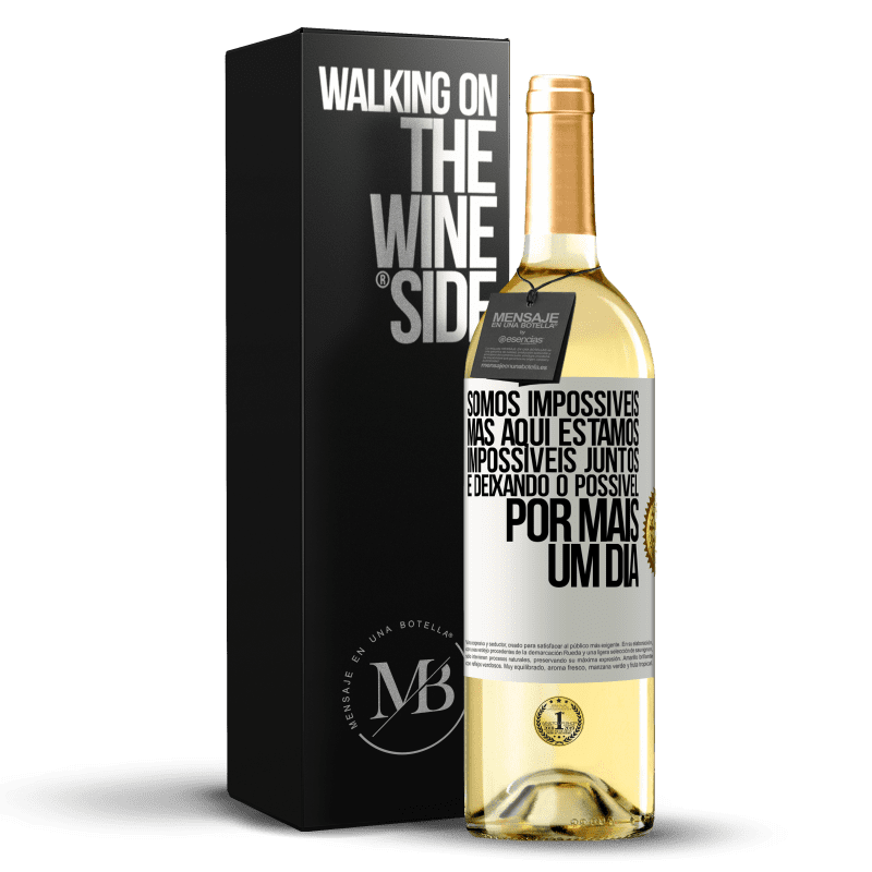 29,95 € Envio grátis | Vinho branco Edição WHITE Somos impossíveis, mas aqui estamos, impossíveis juntos e deixando o possível por mais um dia Etiqueta Branca. Etiqueta personalizável Vinho jovem Colheita 2024 Verdejo