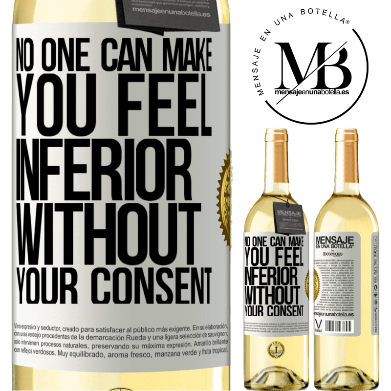 29,95 € Free Shipping | White Wine WHITE Edition No one can make you feel inferior without your consent White Label. Customizable label Young wine Harvest 2022 Verdejo